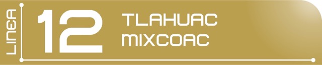 Línea 12 Tlahuac - Mixcoac